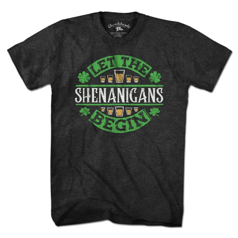 Let The Shenanigans Begin T-Shirt