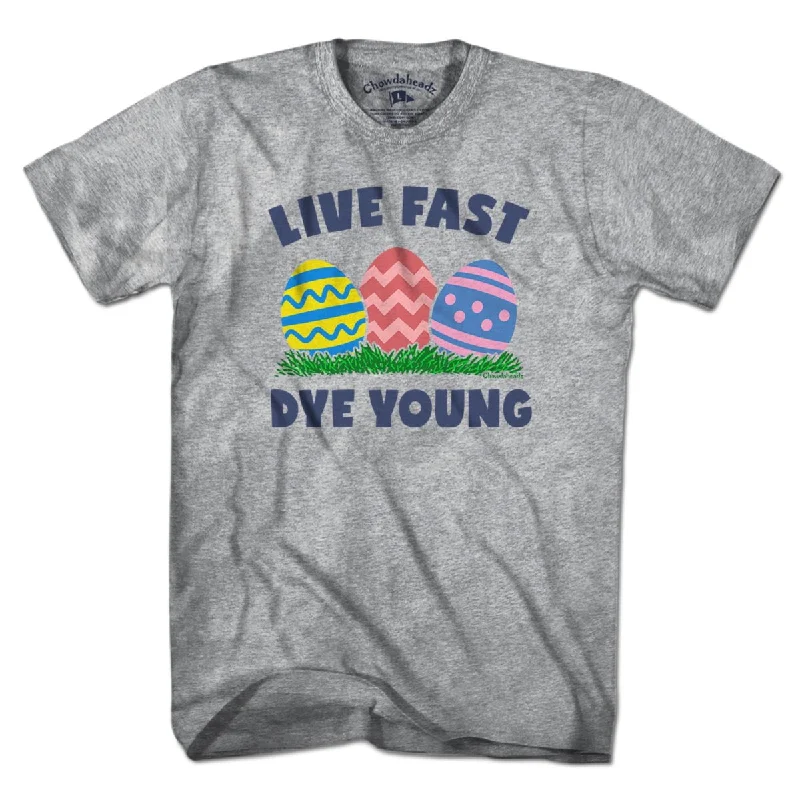 Live Fast Dye Young T-Shirt