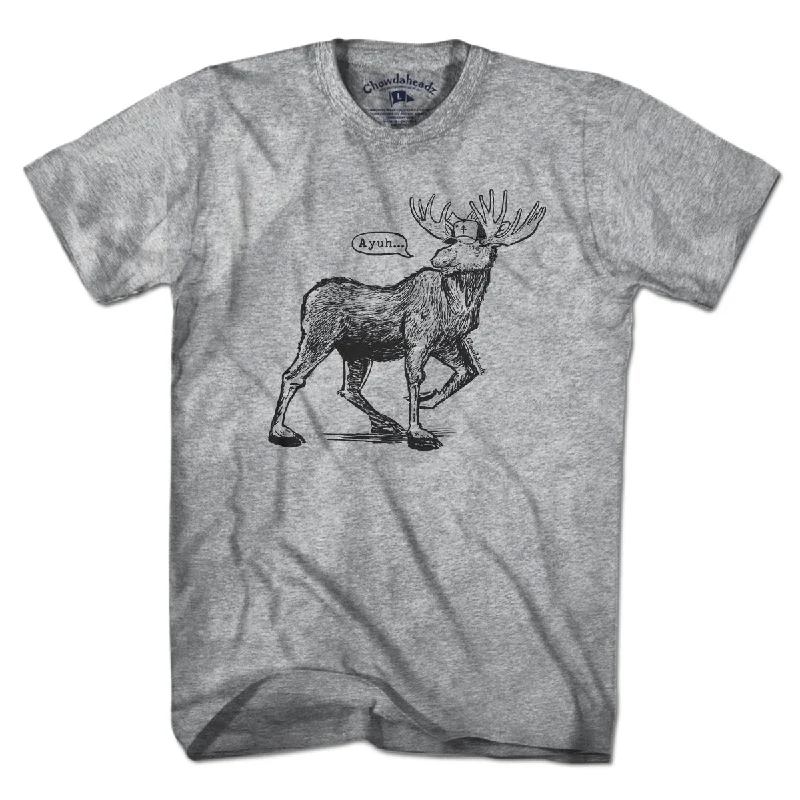 Ayuh...Maine Moose T-Shirt